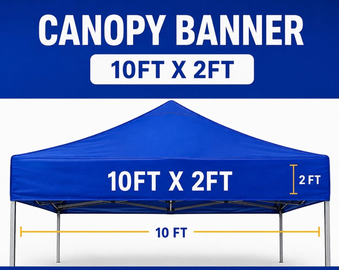 10FT x 2FT Custom Canopy Banner